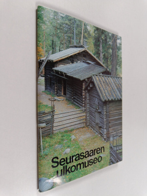 Seurasaaren ulkomuseo : opas