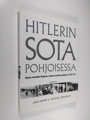 Christer Jörgensen ym. : Hitlerin sota pohjoisessa : Saks...