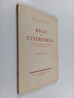 Sigfrid Svensson : Bygd och yttervärld. Studier över förh...