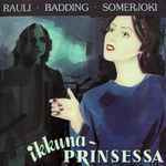 Rauli Badding Somerjoki - Ikkunaprinsessa (CD)