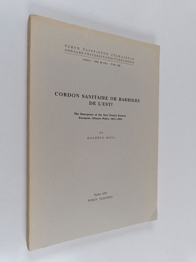 Kalervo Hovi : Cordon sanitaire or barriere de l'est? The...