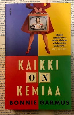 Bonnie Garmus - Kaikki on kemiaa (pokkari)