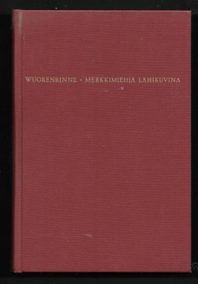 Wuorenrinne, T.I. : Merkkimiehiä lähikuvina