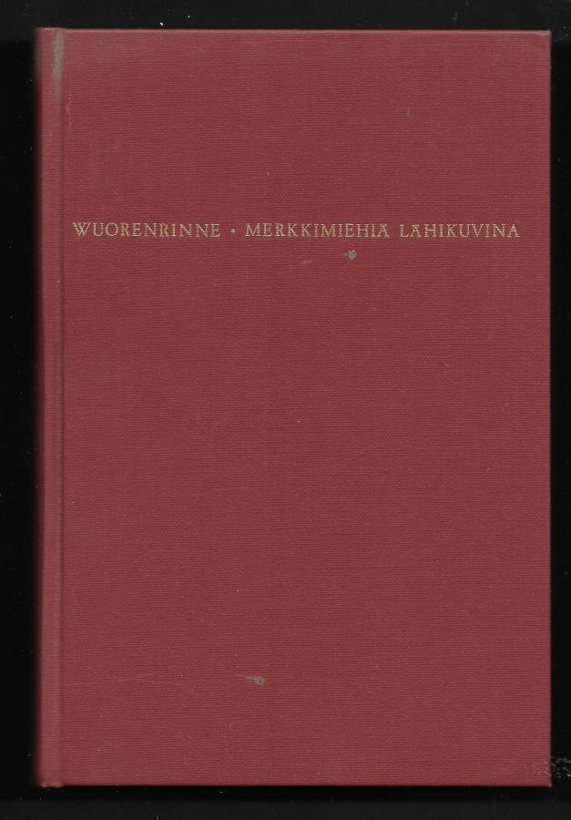 Wuorenrinne, T.I. : Merkkimiehiä lähikuvina