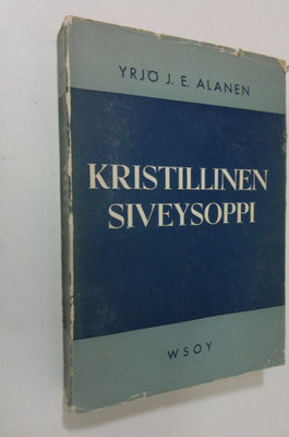 Yrjö J. E. Alanen : Kristillinen siveysoppi