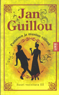 Jan Guillou: Suuri vuosisata 3 Punaisen ja mustan välissä