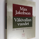 Max Jakobson : 20 vuosisadan tilinpäätös 1 : Väkivallan v... - pikkukuva 1