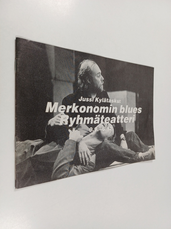 Jussi Kylätasku : Merkonomin blues, Ryhmäteatteri 9.9.-6....