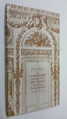 Jerzy Lileyko : A companion guide to the royal castle in ...