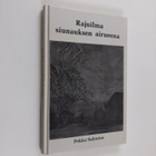 Pekka Salenius : Rajuilma siunauksen airueena - pikkukuva 1