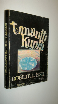 Robert L. Fish : Timanttikupla : Jännitysromaani