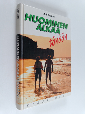 Alf Lohne : Huominen alkaa tänään