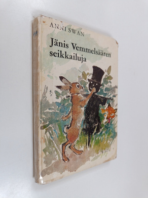 Anni Swan : Jänis Vemmelsäären seikkailuja