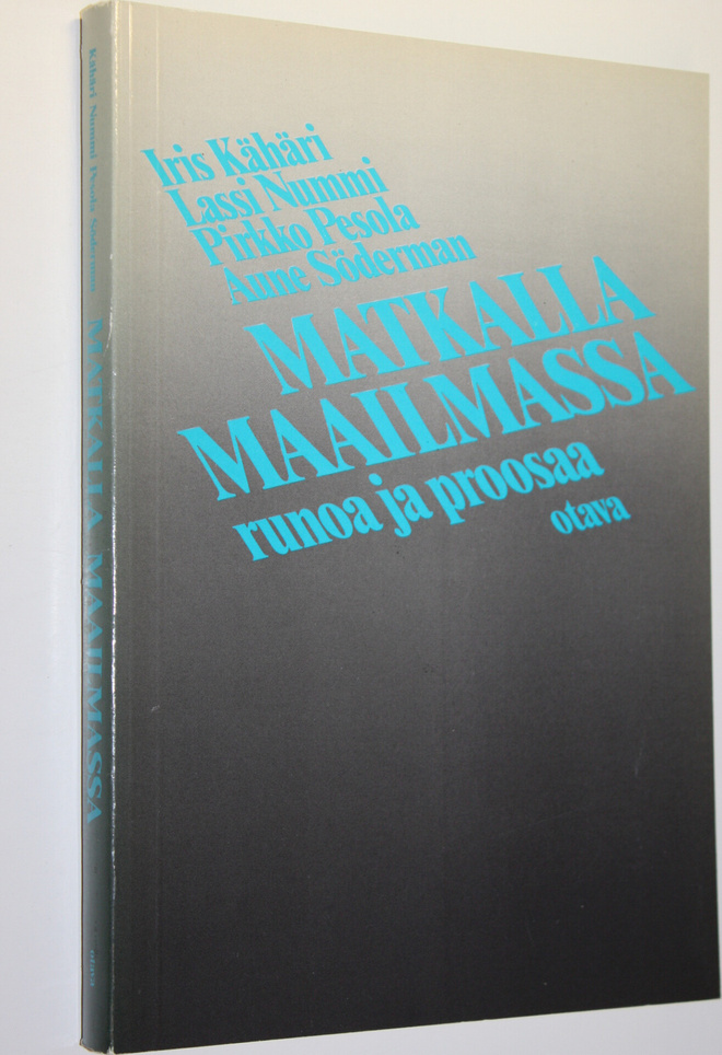Matkalla maailmassa : runoa ja proosaa
