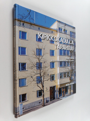 Mika Bohm : Kirkkokadulla tapahtuu : 1939-2014 : As Oy Ki...
