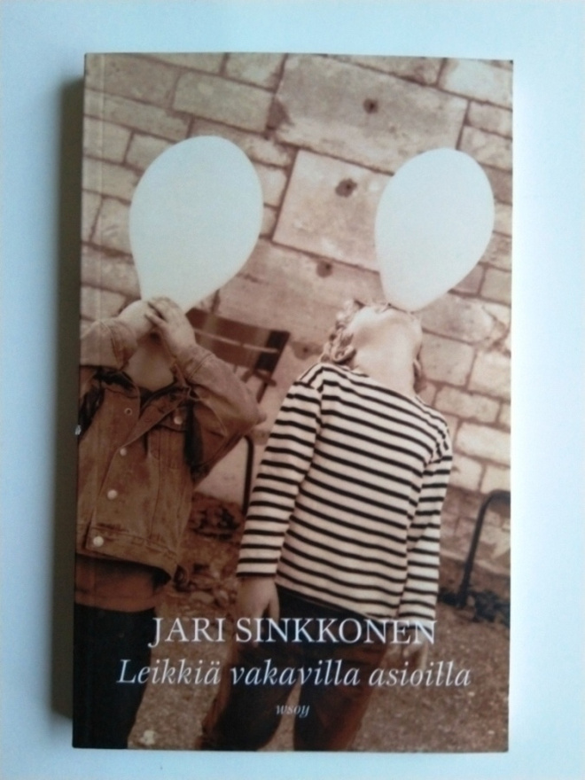 Jari Sinkkonen Leikkiä vakavilla asioilla