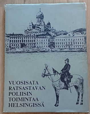 Vuosisata ratsastavan poliisin toimintaa Helsingissä