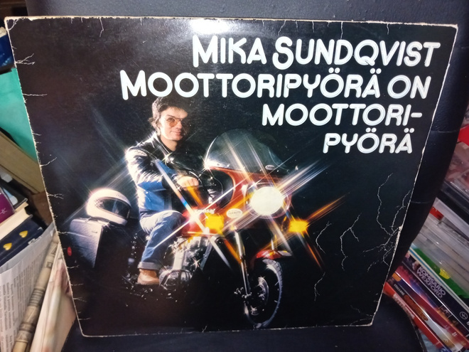 LP MIKA SUNDQVIST :  MOOTTORIPYÖRÄ ON MOOTTORIPYÖRÄ
