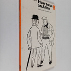 George Mikes : How to be an alien : A handbook for beginn... - pikkukuva 1