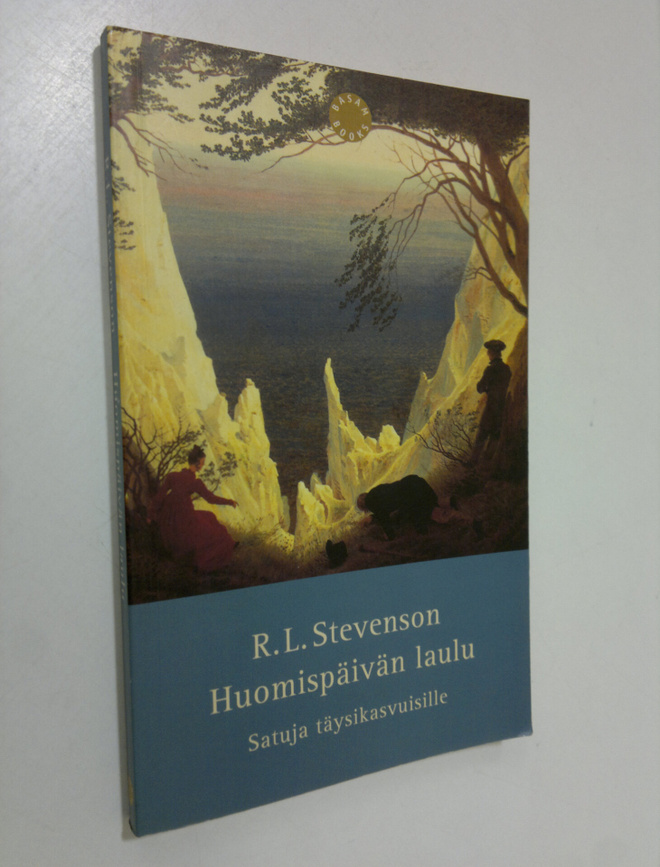 Robert Louis Stevenson : Huomispäivän laulu : satuja täys...