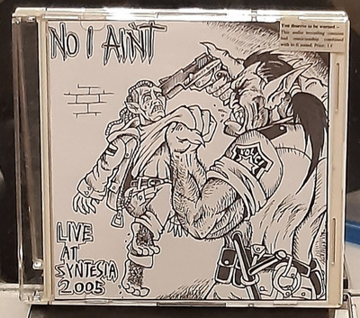 No I Ain't - Live At Syntesia 2005 CDr