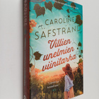 Caroline Säfstrand : Villien unelmien viinitarha - pikkukuva 1