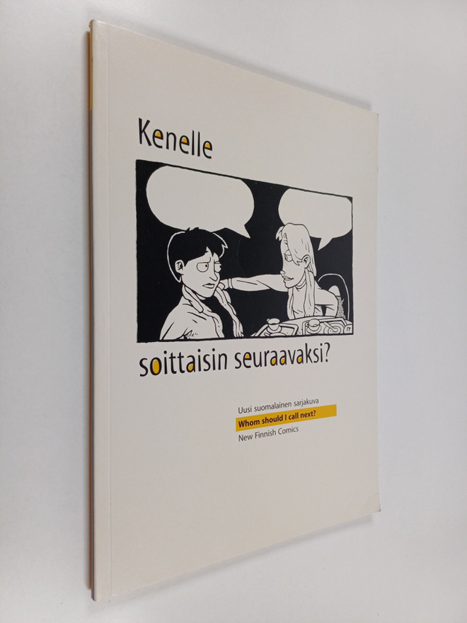 Kenelle soittaisin seuraavaksi? : uusi suomalainen sarjak...