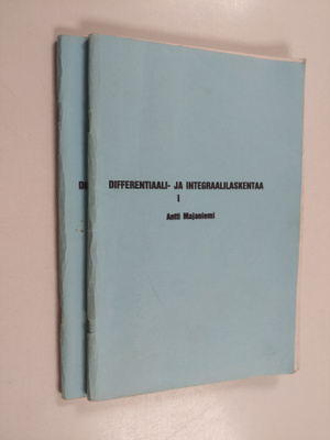 Antti Majaniemi : Differentiaali- ja integraalilaskenta 1...
