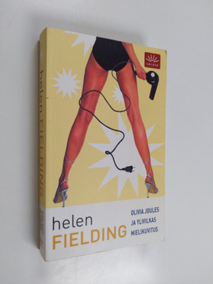 Helen Fielding : Olivia Joules ja ylivilkas mielikuvitus
