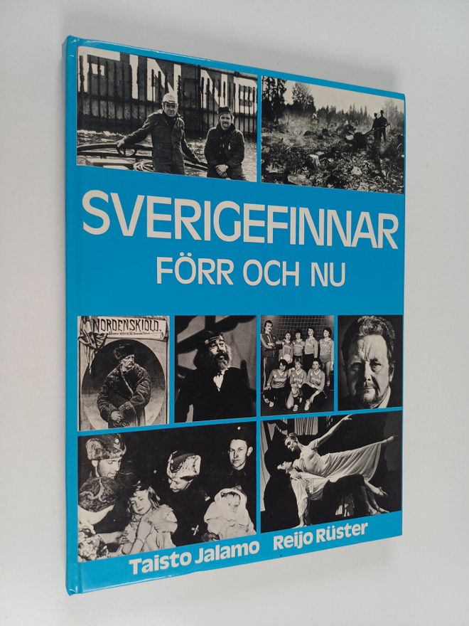 Taisto Jalamo : Sverigefinnar förr och nu