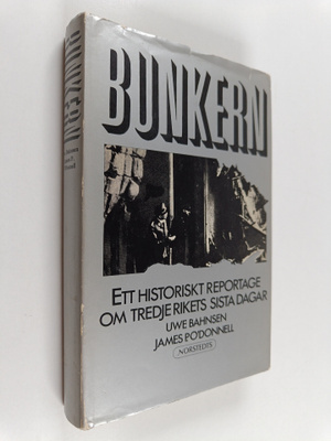 Uwe Bahnsen : Bunkern ett historiskt reportage om Tredje ...