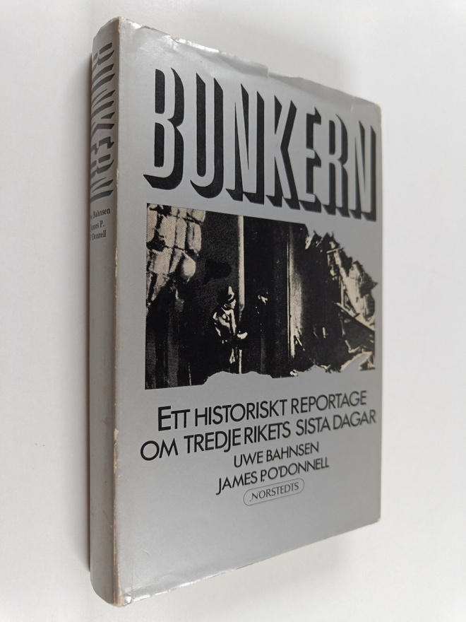Uwe Bahnsen : Bunkern ett historiskt reportage om Tredje ...