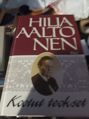 Hilja Aaltonen Kootut teokset