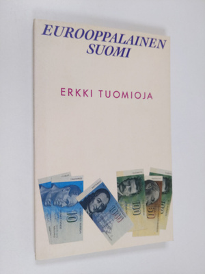 Erkki Tuomioja : Eurooppalainen Suomi