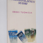 Erkki Tuomioja : Eurooppalainen Suomi - pikkukuva 1
