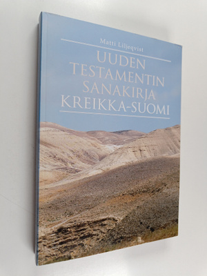 Matti Liljeqvist : Uuden testamentin sanakirja kreikka-suomi