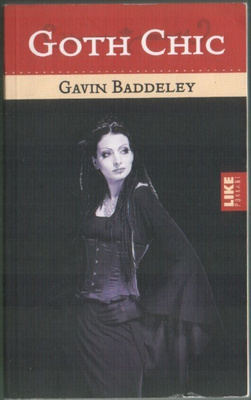 Gavin Baddeley: Goth Chic (LIKE pokkari 2006)