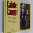 Terttu (toim.) Kaivola : Kahden kauppa : juhlatietoa, kuv... - pikkukuva 1
