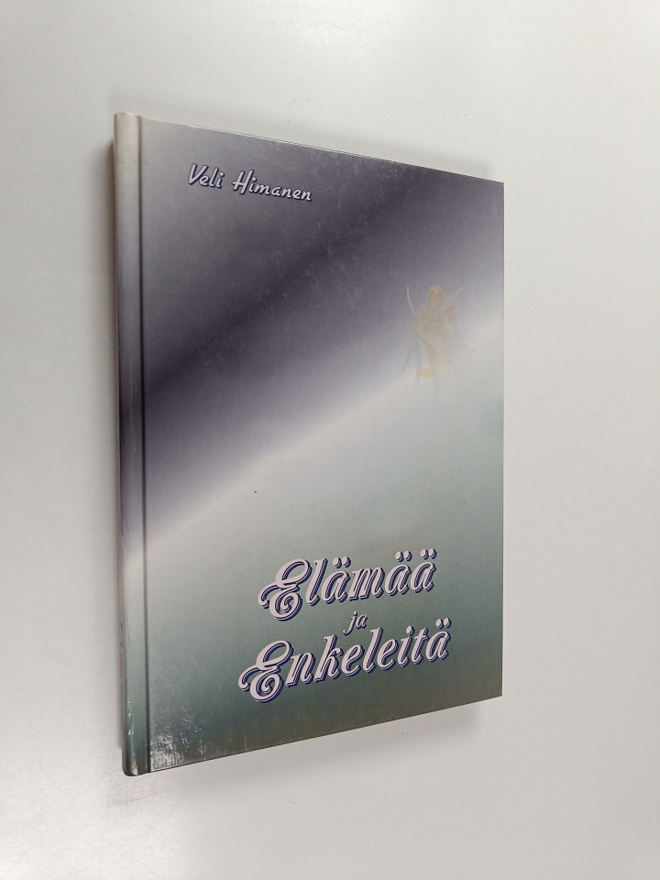 Veli Himanen : Elämää ja enkeleitä