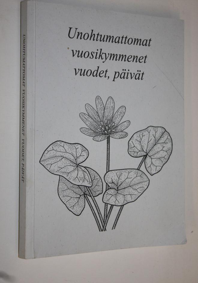 Alli Hosiaisluoma : Unohtumattomat vuosikymmenet, vuodet,...