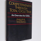 Philip R. Thomas : Competitiveness through total cycle ti... - pikkukuva 1