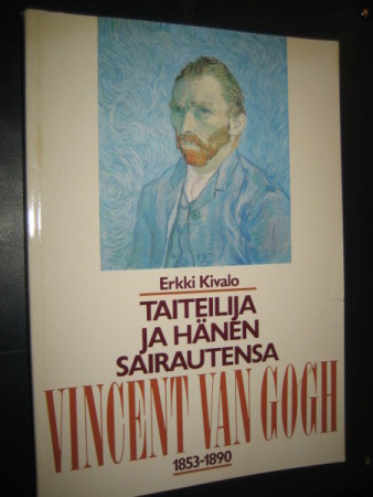 Kivalo, Erkki Taiteilija ja hänen sairautensa :  van  Gogh