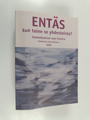Johan (toim.) Bäckman : Entäs kun tulee se yhdestoista : ...