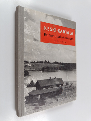 Toivo J. Karttunen : Keski-Karjala : kotiseutulukemisto