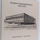 Seppo Hannula ym. : Kuopion kaupunginkirjasto 1872-1972 - pikkukuva 1