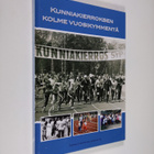 Kunniakierroksen kolme vuosikymmentä - pikkukuva 1