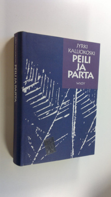 Jyrki Kalliokoski : Peili ja parta : tarinoita