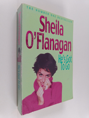 Sheila O'Flanagan : He's Got to Go
