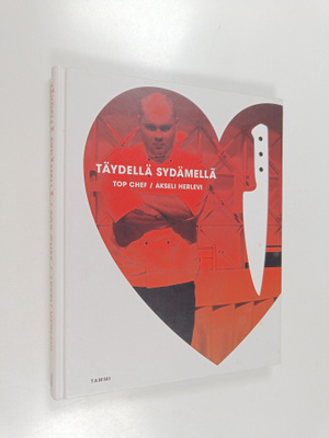 Akseli Herlevi : Täydellä sydämellä : Top Chef