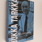 Jukka Tarkka : Muistumia - pikkukuva 1